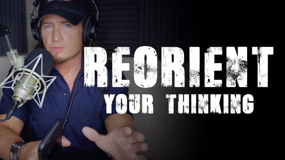 Reorient Your Thinking