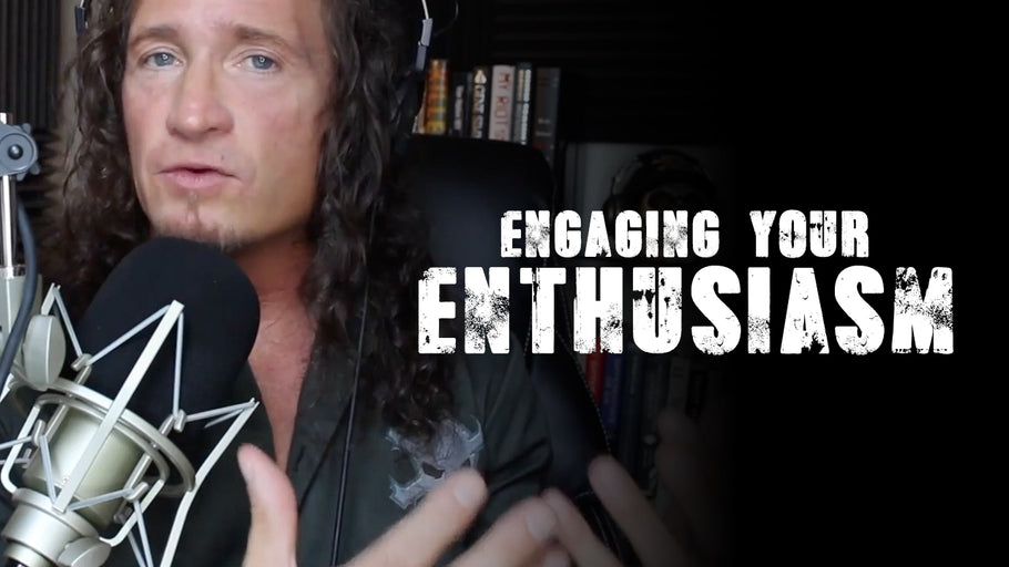 Engaging Your Enthusiasm
