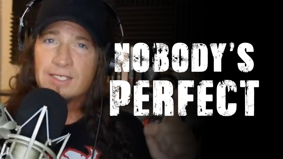 Nobody’s Perfect