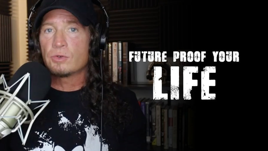 Future Proof Your Life