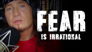 Fear Is Irrational