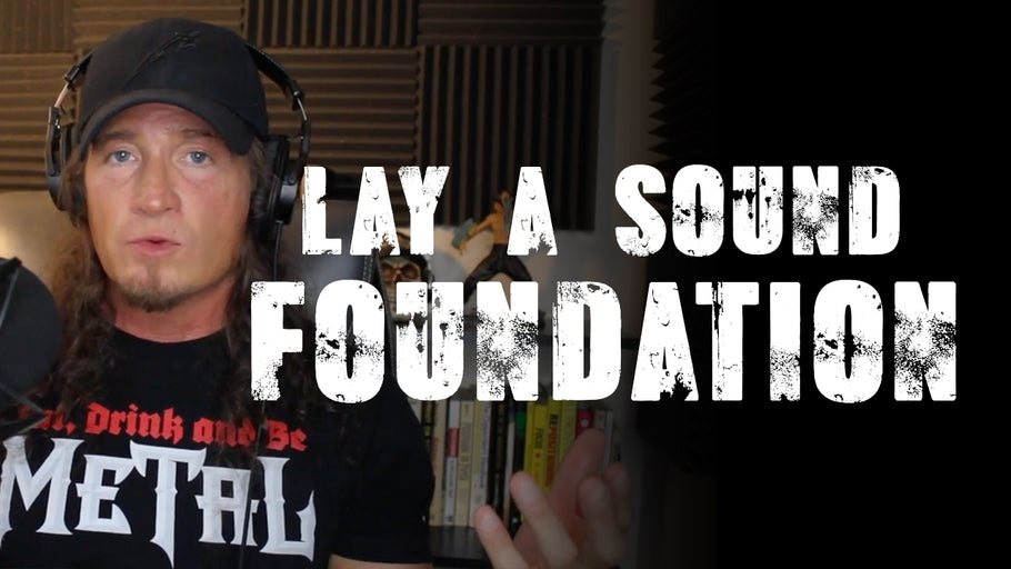 Lay A Sound Foundation