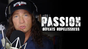 Passion Defeats Hopelessness