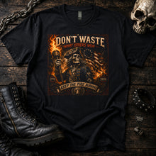 Don’t Waste What Others Won Tee