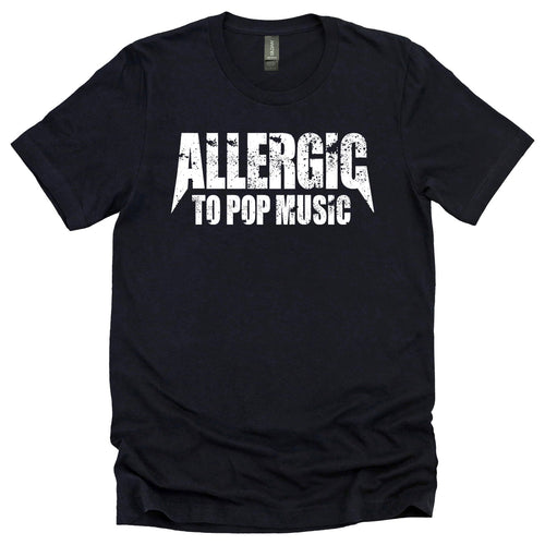 Allergic to Pop Music Tee