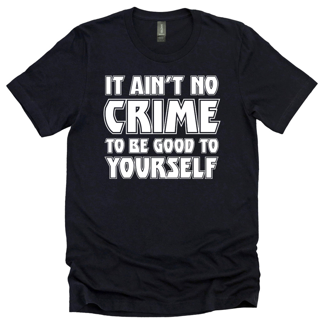 Be Good to Yourself Tee