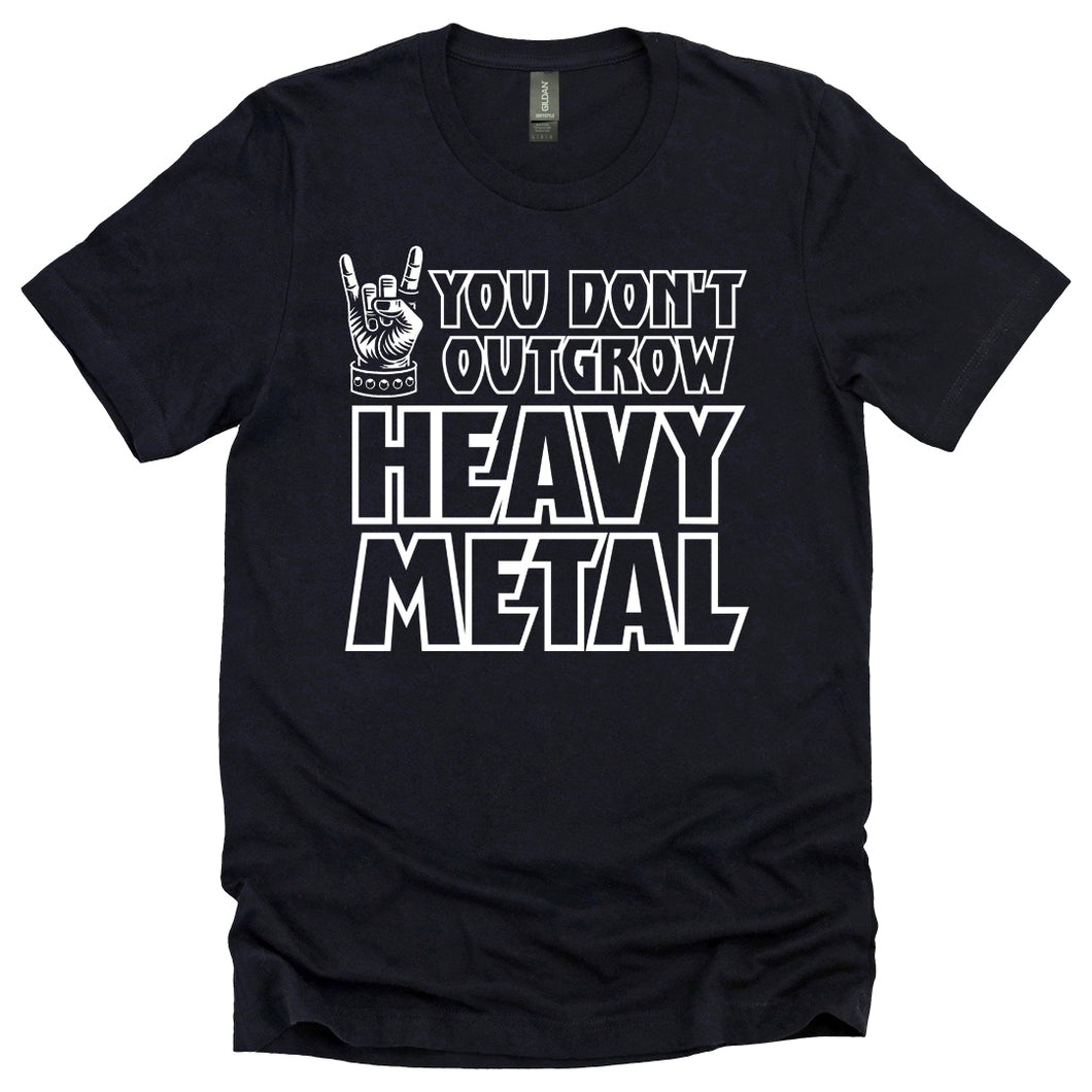 You Don't Outgrow Heavy Metal Tee