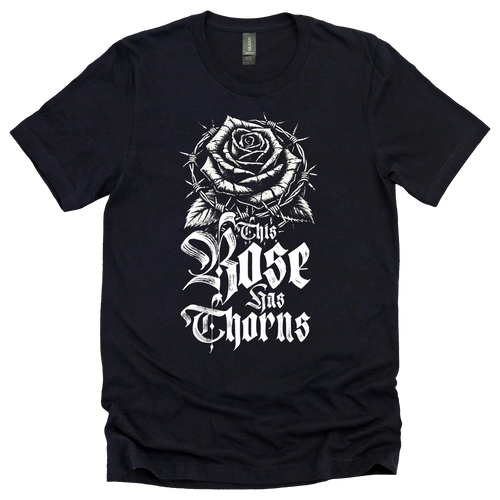 This Rose Has Thorns Tee