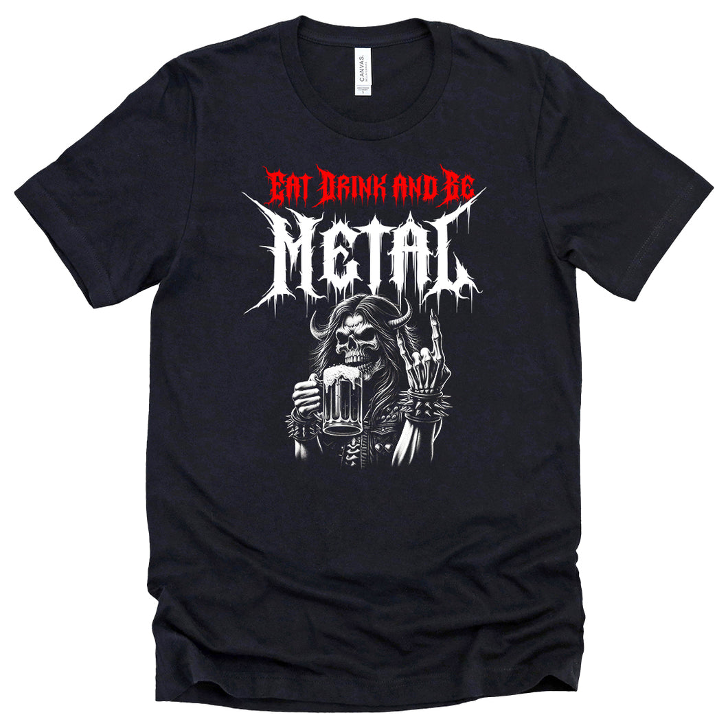 Eat, Drink & Be Metal Shirt