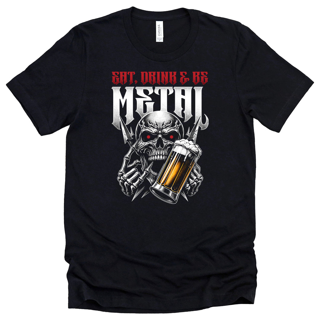 Eat, Drink & Be Metal Shirt