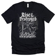 Rise or Be Destroyed Tee