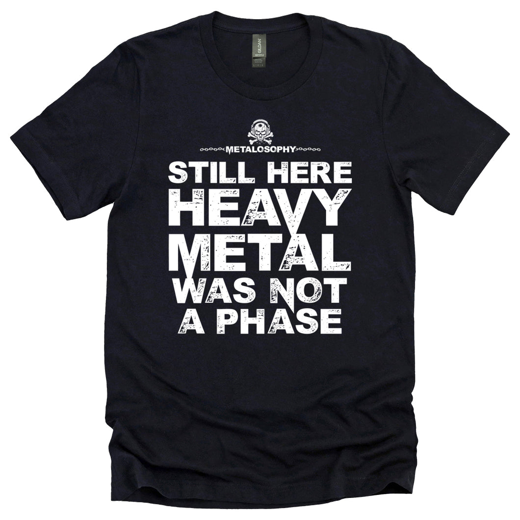 Metal Was Not a Phase Tee