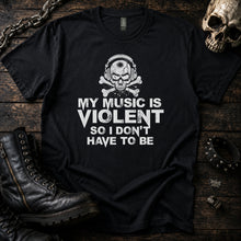 My Music Is Violent Tee