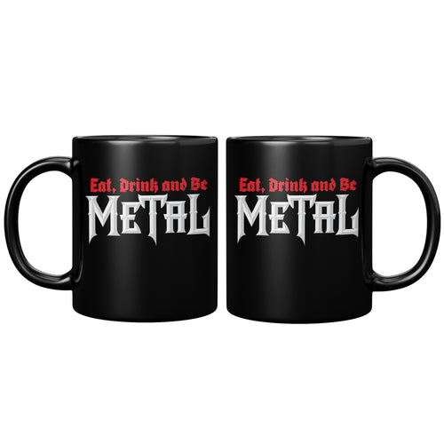Eat, Drink & Be Metal Mug
