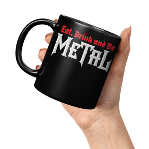 Eat, Drink & Be Metal Mug