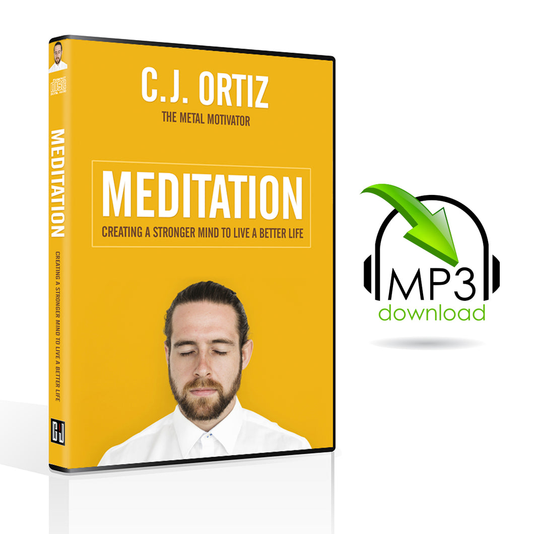 Meditation: Creating a Stronger Mind to Live a Better Life (5 MP3s)
