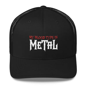 "My Blood Type is Metal" Trucker Cap