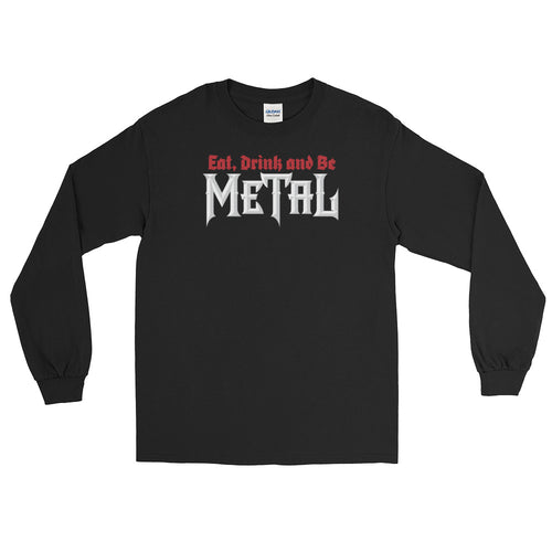 Eat, Drink & Be Metal Long-Sleeve T-Shirt