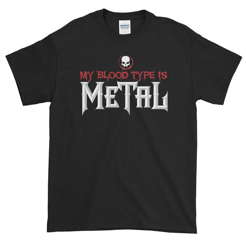 My Blood Type is Metal Short-Sleeve T-Shirt (4X, 5X)